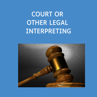 Court or legal interpreting